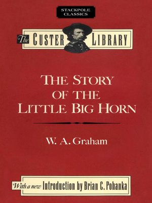 cover image of The Story of the Little Big Horn